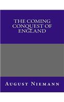 The Coming Conquest of England