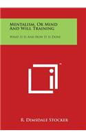 Mentalism, or Mind and Will Training