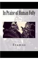 In Praise of Human Folly