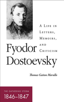 Fyodor Dostoevsky—the Gathering Storm (1846–1847)