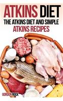 Atkins Diet: The Atkins Diet and Simple Atkins Recipes