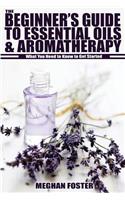 Beginner's Guide to Essential Oils & Aromatherapy