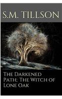 Darkened Path;The Witch Of Lone Oak.