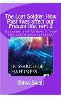 LOST SOLDIER - how past lives affect our present life, part 2