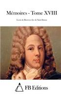 Mémoires - Tome XVIII: (French)