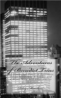The Adventures of Benedict Trius