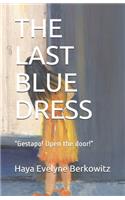 Last Blue Dress: Gestapo! Open the door!