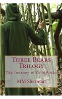 Three Bears Trilogy: The Journey of Goldilocks