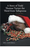 A Story of Todd Thomas Turner the Third from Tallapoosa