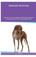 Azawakh Activities Azawakh Tricks, Games & Agility. Includes: Azawakh Beginner to Advanced Tricks, Series of Games, Agility and More