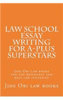 Law School Essay Writing For A-plus Superstars: Jide Obi law books for the brightest and best law students!