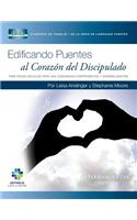Edificando Puentes al Corazon del Discipulado