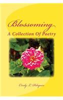 Blossoming: A Collection of Poetry