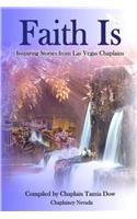 Faith Is: Inspiring Stories From Las Vegas Chaplains(English)