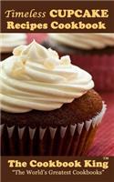 Timeless CUPCAKE Recipes Cookbook
