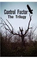 Control Factor - The Trilogy: (English)
