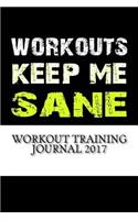 Workout Training Journal 2017: Complete Weekly Workout Journal and Food Diary