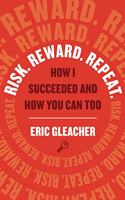 Risk. Reward. Repeat.