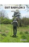 Exit Babylon: Walking in Torah: Volume 3