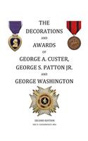 The Decorations and Awards of George A. Custer, George S. Patton Jr. and George Washington