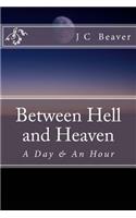 Between Hell and Heaven