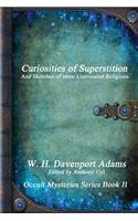 Curiosities of Superstition