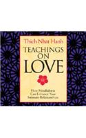 Teachings on Love: How Mindfulness Can Enhance Your Intimate Relationships