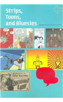 Strips, Toons, and Bluesies