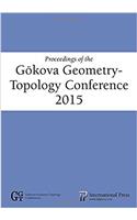 Proceedings of the Goekova Geometry-Topology Conference 2015