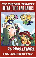 Break Their Bad Habits (The Bugville Critters, Lass Ladybug's Adventures Series #2)