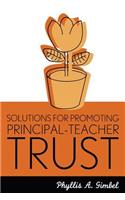 Solutions for Promoting Principal-Teacher Trust