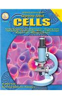Learning about Cells, Grades 4 - 12: (Learning about)