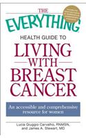 Everything Health Guide to Living with Breast Cancer