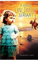 Most Unlikely Servant