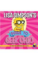 Lisa Simpson's Guide to Geek Chic: (The Vault of SimpsonologyTM)