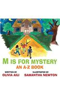 M Is for Mystery: An A-Z Book