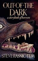 Out of the Dark: A Storybook of Horrors