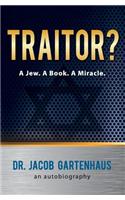 Traitor? a Jew. a Book. a Miracle.