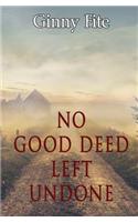 No Good Deed Left Undone: (2 Sam Lagarde Mysteries)