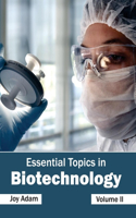 Essential Topics in Biotechnology: Volume II