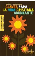 Claves Para la Vida Cristiana Abundante - Lecciones y Recursos