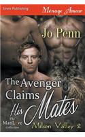 The Avenger Claims His Mates [Milson Valley 2] (Siren Publishing Menage Amour Manlove)