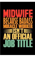 Midwife Because Badass Miracle Worker Isn't An Official Job Title