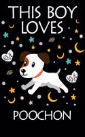This Boy Loves Poochon Notebook: Simple Notebook, Awesome Gift For Boys, Decorative Journal for Poochon Lover: Notebook /Journal Gift, Decorative Pages,100 pages, 6x9, Soft cover, M