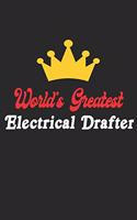 World's Greatest Electrical Drafter Notebook - Funny Electrical Drafter Journal Gift