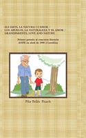 Els Iaios, La Natura I l'Amor / Los Abuelos, La Naturaleza Y El Amor / Grandparents, Love and Nature