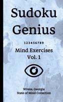 Sudoku Genius Mind Exercises Volume 1: Wrens, Georgia State of Mind Collection