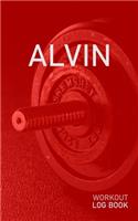 Alvin: Blank Daily Health Fitness Workout Log Book - Track Exercise Type, Sets, Reps, Weight, Cardio, Calories, Distance & Time - Record Stretches Warmup C