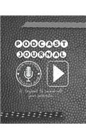 Podcast journal