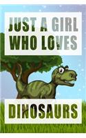 Just A Girl Who Loves Dinosaurs